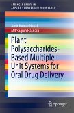 Plant Polysaccharides-Based Multiple-Unit Systems for Oral Drug Delivery (eBook, PDF)