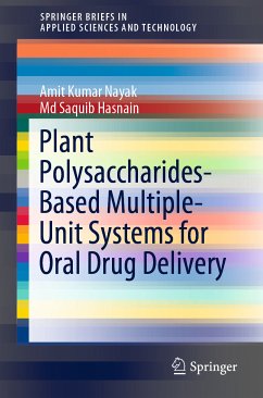 Plant Polysaccharides-Based Multiple-Unit Systems for Oral Drug Delivery (eBook, PDF) - Nayak, Amit Kumar; Hasnain, Md Saquib