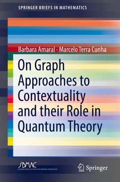 On Graph Approaches to Contextuality and their Role in Quantum Theory (eBook, PDF) - Amaral, Barbara; Terra Cunha, Marcelo
