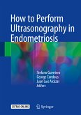 How to Perform Ultrasonography in Endometriosis (eBook, PDF)