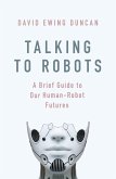 Talking to Robots (eBook, ePUB)