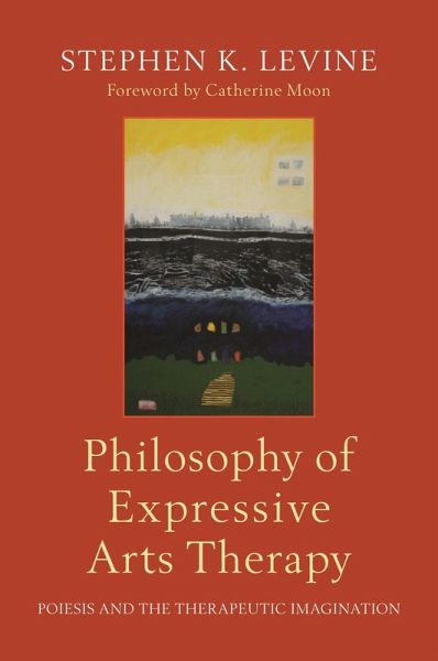 Philosophy of Expressive Arts Therapy (eBook, ePUB) Philosophy of Expressive Arts Therapy (eBook, ePUB)