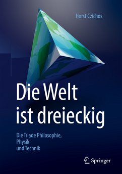 Die Welt ist dreieckig (eBook, PDF) - Czichos, Horst