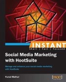 Instant Social Media Marketing with HootSuite (eBook, PDF)