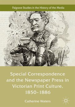 Special Correspondence and the Newspaper Press in Victorian Print Culture, 1850–1886 (eBook, PDF) - Waters, Catherine