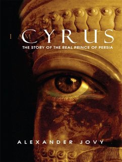 I am Cyrus (eBook, PDF) - Jovy, Alexander