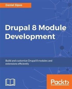 Drupal 8 Module Development (eBook, PDF) - Sipos, Daniel