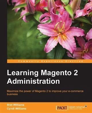 Learning Magento 2 Administration (eBook, PDF) Learning Magento 2 Administration (eBook, PDF)