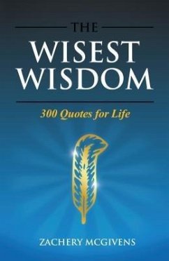 The Wisest Wisdom (eBook, ePUB) - McGivens, Zachery