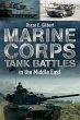 Marine Corps Tank Battles in the Middle... - Bild 1