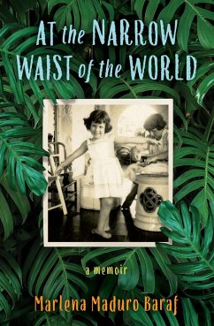 At the Narrow Waist of the World (eBook, ePUB) - Baraf, Marlena Maduro
