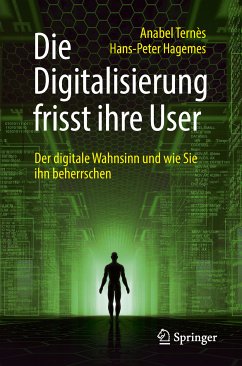 Die Digitalisierung frisst ihre User (eBook, PDF) - Ternès, Anabel; Hagemes, Hans-Peter