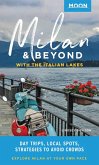 Moon Milan & Beyond: With the Italian Lakes (eBook, ePUB)