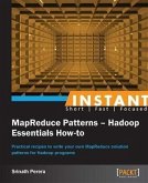 Instant MapReduce Patterns - Hadoop Essentials How-to (eBook, PDF)