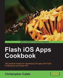 Flash iOS Apps Cookbook (eBook, PDF) - Caleb, Christopher