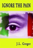 Ignore the Pain (eBook, ePUB)