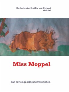 Miss Moppel (eBook, ePUB) - Seydlitz, Bartholomäus; Gröchel, Gerhard