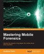 Mastering Mobile Forensics (eBook, PDF) - Bild 1