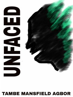 Unfaced (eBook, ePUB) - Agbor, Tambe Mansfield