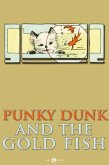 Punky Dunk and the Goldfish (eBook, PDF)
