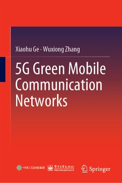 5G Green Mobile Communication Networks (eBook, PDF) - Ge, Xiaohu; Zhang, Wuxiong