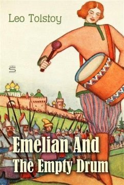 Emelian And The Empty Drum (eBook, PDF) - Tolstoy, Leo