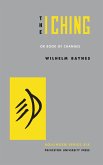 I Ching or Book of Changes (eBook, ePUB) I Ching or Book of Changes (eBook, ePUB)