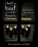 i built a boat with all the towels in your closet (and will let you drown) (eBook, ePUB)