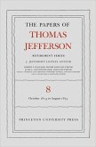 Papers of Thomas Jefferson, Retirement Series, Volume 8 (eBook, PDF)