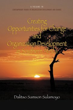 Creating Opportunities for Change and Organization Development in Southern Africa (eBook, ePUB) - Sulamoyo, Dalitso Samson