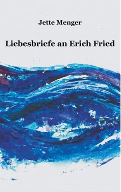 Liebesbriefe an Erich Fried (eBook, ePUB) - Menger, Jette
