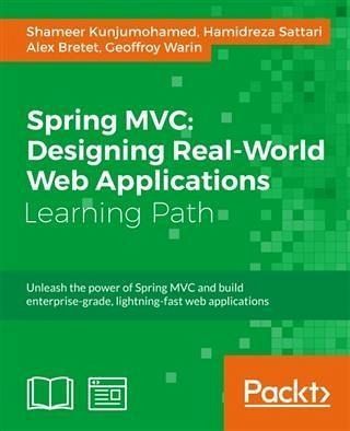 Spring MVC: Designing Real-World Web Applications (eBook, PDF) Spring MVC: Designing Real-World Web Applications (eBook, PDF)
