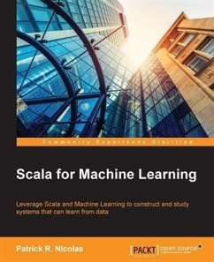 Scala for Machine Learning (eBook, PDF) - Nicolas, Patrick R.