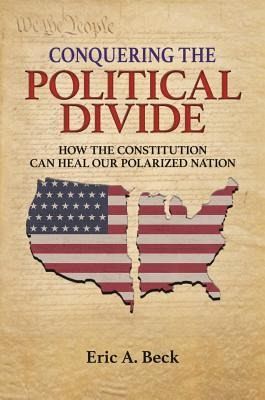 Conquering the Political Divide (eBook, ePUB) Conquering the Political Divide (eBook, ePUB)