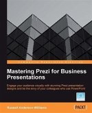 Mastering Prezi for Business Presentations (eBook, PDF) Mastering Prezi for Business Presentations (eBook, PDF)