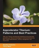 Appcelerator Titanium: Patterns and Best Practices (eBook, PDF)