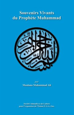 Souvenirs Vivants du ProphÃ¨te Muhammad (eBook, PDF) - Ali, Maulana Muhammad