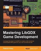 Mastering LibGDX Game Development (eBook, PDF)
