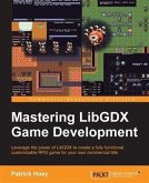 Mastering LibGDX Game Development (eBook, PDF) Mastering LibGDX Game Development (eBook, PDF)