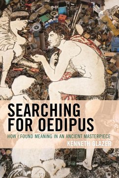 Searching for Oedipus (eBook, ePUB) - Glazer, Kenneth Searching for Oedipus (eBook, ePUB) - Glazer, Kenneth
