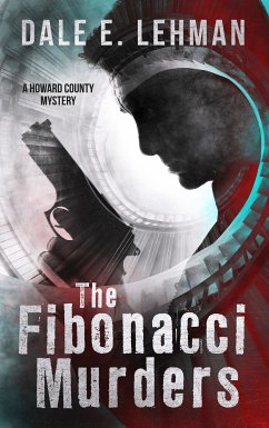 The Fibonacci Murders (eBook, ePUB) - Lehman, Dale E.