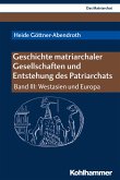 Geschichte matriarchaler Gesellschaften und Entstehung des Patriarchats (eBook, PDF)