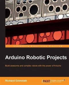 Arduino Robotic Projects (eBook, PDF) - Grimmett, Richard