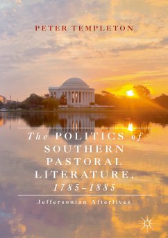 The Politics of Southern Pastoral Literature, 1785–1885 (eBook, PDF) - Templeton, Peter