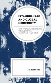 Istanbul 1940 and Global Modernity (eBook, ePUB)