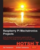 Raspberry Pi Mechatronics Projects HOTSHOT (eBook, PDF)