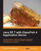 Java EE 7 with GlassFish 4 Application Server (eBook, PDF) Java EE 7 with GlassFish 4 Application Server (eBook, PDF)