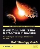 EVE Online: ISK Strategy Guide (eBook, PDF) EVE Online: ISK Strategy Guide (eBook, PDF)