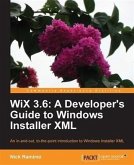 WiX 3.6: A Developer's Guide to Windows Installer XML (eBook, PDF)