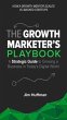 The Growth Marketer's Playbook (eBook,... - Bild 1